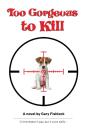 Too Gorgeous To Kill - Preview