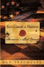Too Great A Nation: America'S Last Chanc - Preview