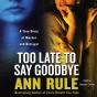 Too Late To Say Goodbye - Preview