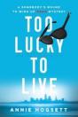 Too Lucky To Live - Preview