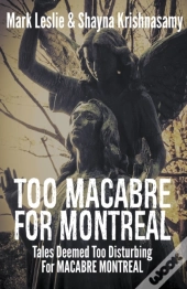 Too Macabre For Montreal