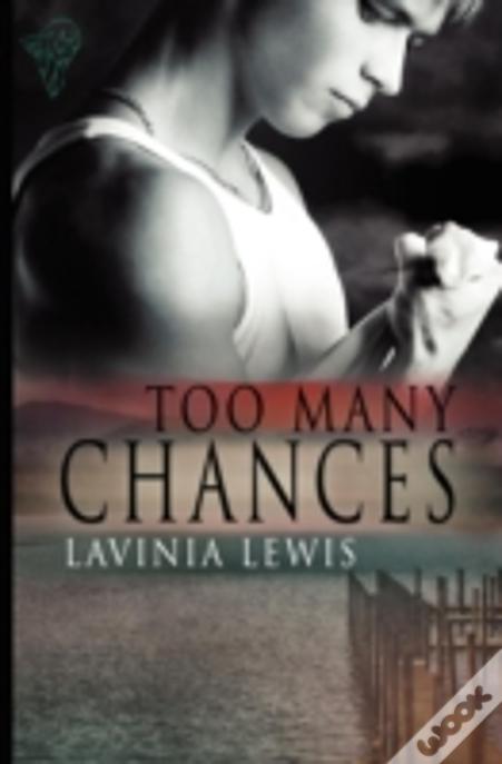 Too Many Chances