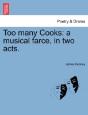 Too Many Cooks: A Musical Farce, In Two - Preview