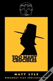 Too Many Crucibles