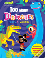 Too Many Dinosaurs, Pirates & Monsters