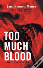 Too Much Blood: A Toni Day Mystery