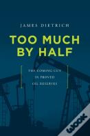 Too Much By Half