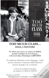Too Much Class... Dogs, L'Histoire