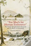 "Too Much For Human Endurance"