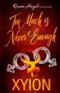 Too Much Is Never Enough - Preview