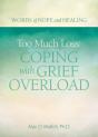Too Much Loss: Coping With Grief Overload - Preview