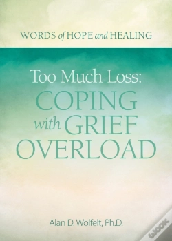 Capa do artigo Too Much Loss: Coping With Grief Overload