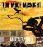 Too Much Midnight - Preview