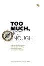 Too Much, Not Enough - Preview