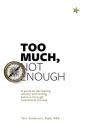 Too Much, Not Enough - Preview