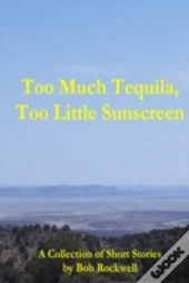 Too Much Tequila, Too Little Sunscreen