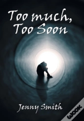 Too Much, Too Soon