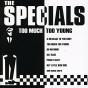 Too Much Too Young - CD - Preview