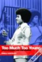 Too Much Too Young