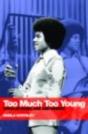 Too Much Too Young - Preview