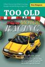 Too Old For Motor Racing - Preview