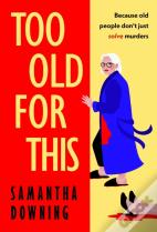 Too Old For This