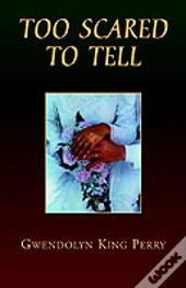 Too Scared To Tell