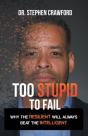 Too Stupid To Fail: Why The Resilient Wi - Preview
