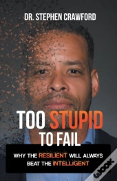 Too Stupid To Fail: Why The Resilient Wi