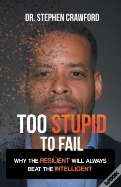 Capa do artigo Too Stupid To Fail: Why The Resilient Wi