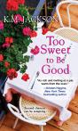 Too Sweet To Be Good - Preview