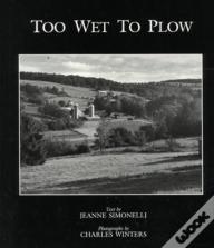Too Wet To Plow