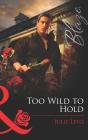 Too Wild To Hold - Preview