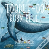 Toodle-Oo Ruby Blue!