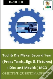 Capa do artigo Tool & Die Maker Second Year (Press Tools, Jigs & Fixtures) Dies & Moulds Mcq
