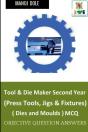 Tool & Die Maker Second Year (Press Tools, Jigs & Fixtures) Dies & Moulds Mcq - Preview
