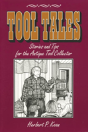 Tool Tales, Stories And Tips For The Antique Tool Collector - Preview