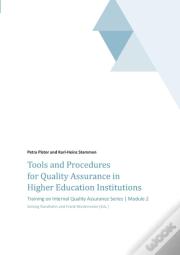 Tools And Procedures For Quality Assurance In Higher Education Institutions