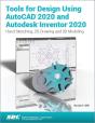Tools For Design Using Autocad 2020 And Autodesk Inventor 2020 - Preview