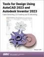 Tools For Design Using Autocad 2023 And Autodesk Inventor 2023 - Preview