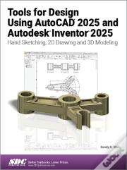 Tools For Design Using Autocad 2025 And Autodesk Inventor 2025