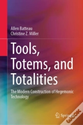 Tools, Totems, And Totalities