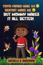 Tooth Fairies Makes Me Happy Dentist Makes Me Sad But Mommy Makes It All Better - Preview