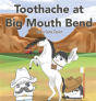 Toothache At Big Mouth Bend - Preview