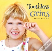 Toothless Grins, A No Text Picture Book