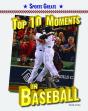 Top 10 Moments In Baseball - Preview
