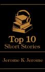 Top 10 Short Stories - Jerome K Jerome - Preview