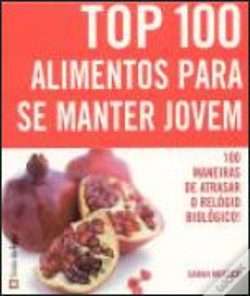 Capa do artigo Top 100 Alimentos para se manter jovem