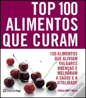 Top 100 - Alimentos Que Curam