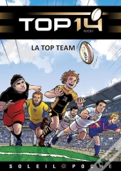 Top 14 Tome 1 : La Top Team